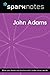 John Adams (SparkNotes Biography Guide)