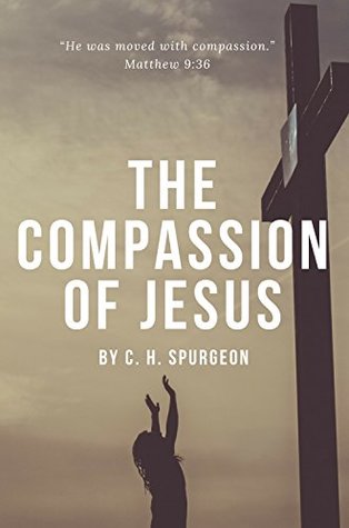 The Compassion of Jesus (Selected Christian Literature)