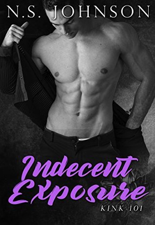 Indecent Exposure (Kink 101 Book 1)