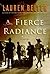 A Fierce Radiance
