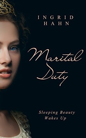Marital Duty: Sleeping Beauty Wakes Up