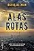 Alas rotas (Ficción) by David Aleman
