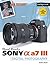 David Busch's Sony Alpha a7 III Guide to Digital Photography (The David Busch Camera Guide Series)