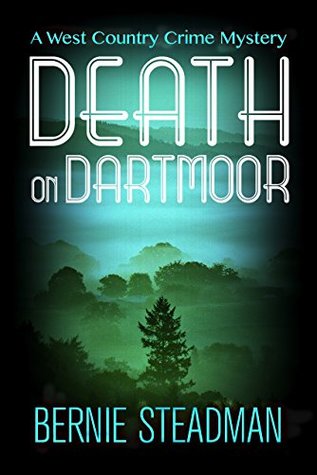 Death On Dartmoor (West Country Crime Mysteries, #2)