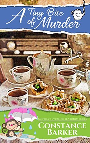 A Tiny Bite of Murder (The Monkey's Eyebrow Tea Room #1)