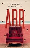 Arr by Auður Ava Ólafsdóttir
