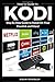 Kodi: User Guide For Kodi, How to Install on Firestick, Stream Live TV, Download Add-Ons, and More