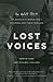 Lost Voices: The Untold Stories of America's World War I Veterans and Their Families