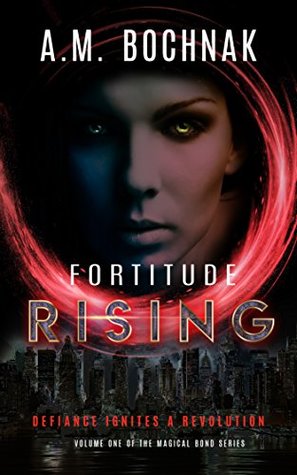 Fortitude Rising (Magical Bond #1)