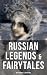 Russian Legends & Fairytale...