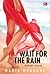 Wait for the Rain - Menanti Hujan