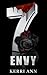 The 7, Envy