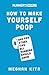 Runner's World How to Make Yourself Poop: And 999 Other Tips All Runners Should Know