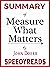 Summary of Measure What Mat...