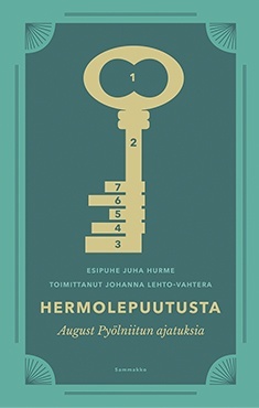 Hermolepuutusta: August Pyölniitun ajatuksia (Hardcover)
