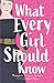 What Every Girl Should Know by J. Albert Mann