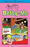 Betty and Me Vol. 1
