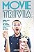 Movie Trivia: Random Facts,...