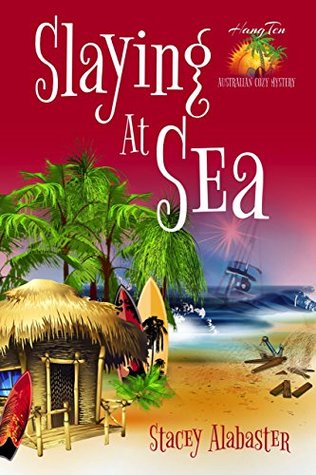 Slaying at Sea (Hang Ten Australian Cozy #3)
