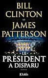 Le Président a disparu by Bill Clinton