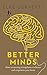 Better Minds by Elke Geraerts