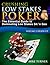 Crushing Low Stakes Poker: The Essential Guide to Dominating Low Stakes Sit ’n Gos, Volume 2: Heads-Up