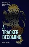 A Tracker Becoming