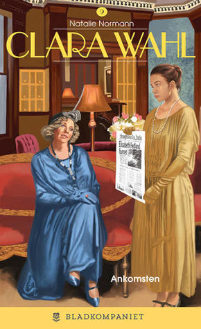 Ankomsten (Clara Wahl, #9)