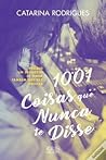1001 Coisas que Nunca te Disse by Catarina  Rodrigues