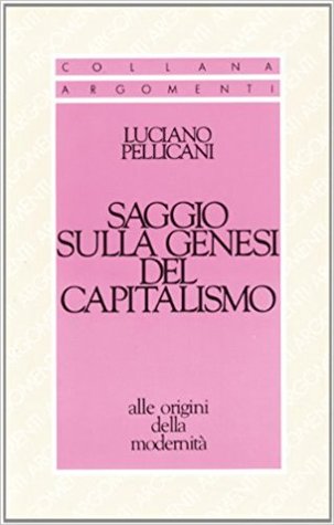 Saggio sulla genesi del capitalismo: Alle origini della modernità