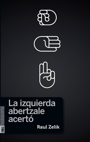 La izquierda abertzale acertó