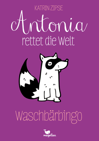 Waschbärbingo (Antonia rettet die Welt, #3)