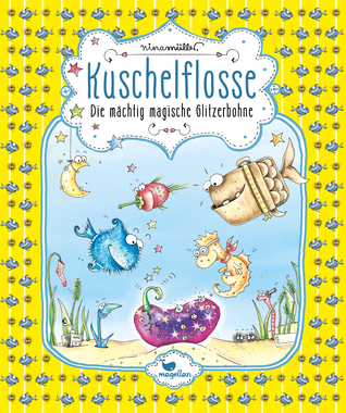Die mächtig magische Glitzerbohne (Kuschelflosse, #4)