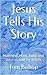Jesus Tells His Story: Matt...