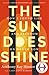 The Sun Does Shine: How I Found Life and Freedom on Death Row