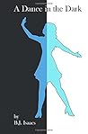 A Dance in the Dark