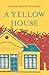 A Yellow House by Karien van Ditzhuijzen