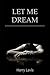 Let Me Dream
