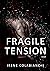 Fragile Tension