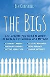 The BIGS: The Secrets You Need to Know to Succeed in College and Beyond