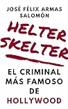 Helter Skelter El Criminal Más Famoso de Hollywood