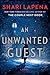 An Unwanted Guest by Shari Lapena