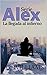 Alex: La llegada al infierno