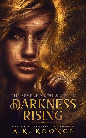 Darkness Rising (The Severed Souls, #1)