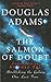 The Salmon of Doubt by Douglas Adams