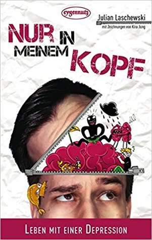 Nur in meinem Kopf: Leben mit einer Depression (Paperback)