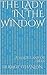 The Lady in the Window: A M...