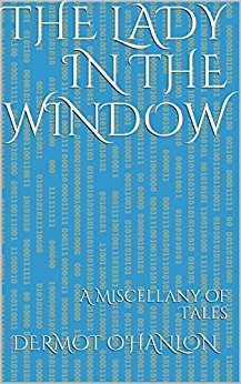 The Lady in the Window: A Miscellany of Tales