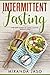 Intermittent Fasting by Miranda Jaso