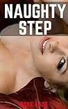 Naughty STEP: A Sexy Taboo Treat Naughty STEP: A Sexy Taboo Treat